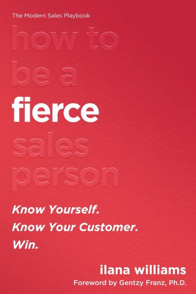 How to Be a FIERCE Salesperson