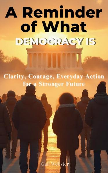 A Reminder of What Democracy Is