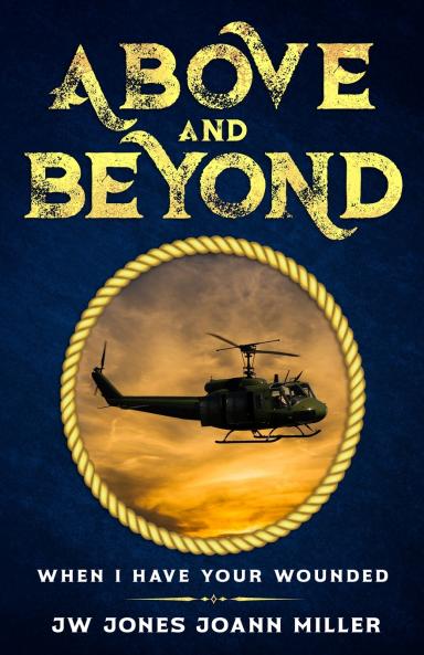 ABOVE AND BEYOND  WHEN I HAVE YOUR WOUNDED