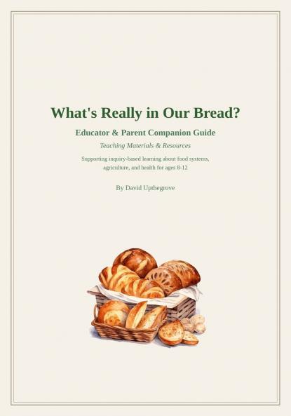 What's Really In Our Bread? Companion Guide