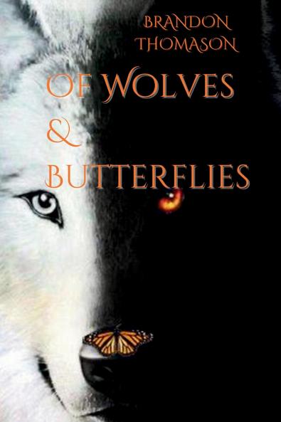 Of Wolves & Butterflies