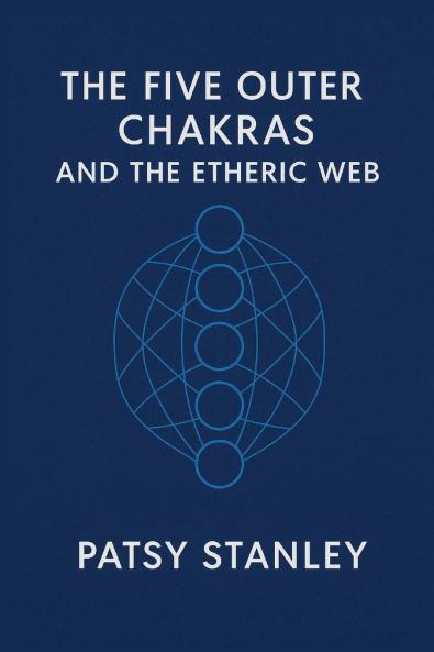 The Five Outer Chakras and the Etheric Web