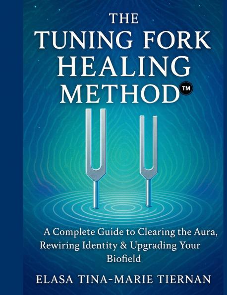 The Tuning Fork Healing Method