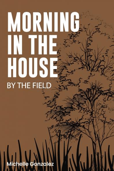 Morning in the House by the Field