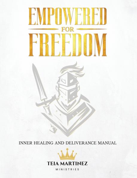 Empowered for Freedom Inner Healing and Deliverance Manual