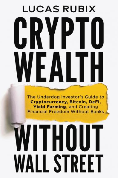 Crypto Wealth Without Wall Street