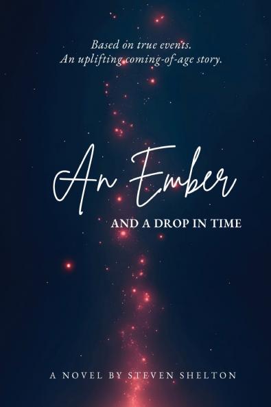 An Ember and a Drop in Time