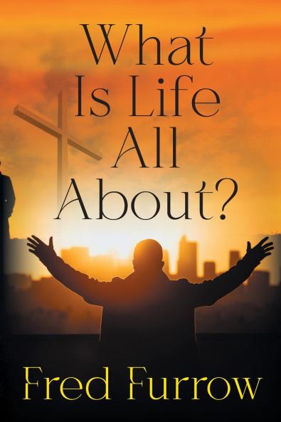 What Is Life All About?