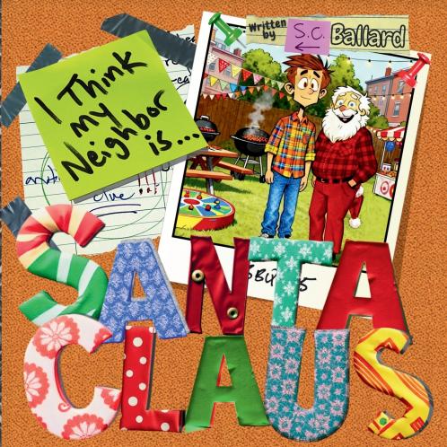 I Think My Neighbor Is Santa Claus