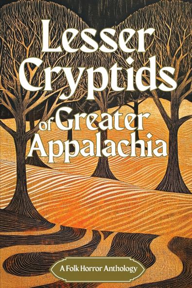 Lesser Cryptids of Greater Appalachia