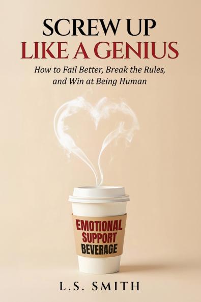 Screw Up Like a Genius