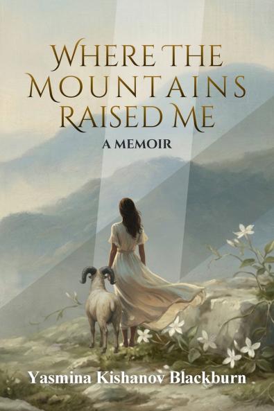 Where the Mountains Raised Me