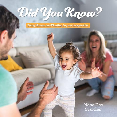 Did You Know? Being Human and Wanting Joy are Inseparable!
