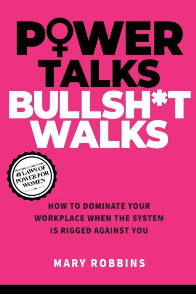 Power Talks Bullsh*t Walks