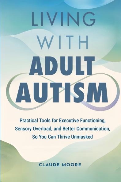 Living with Adult Autism