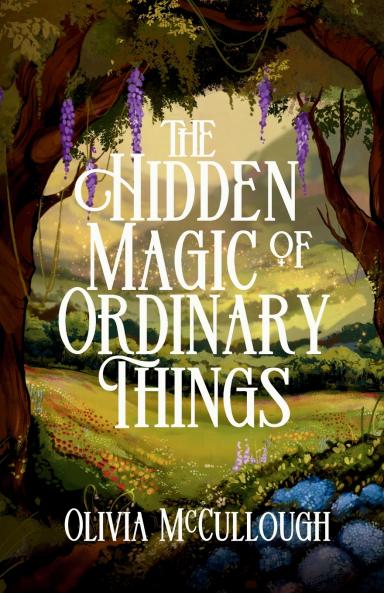 The Hidden Magic of Ordinary Things