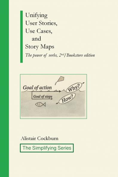 Unifying User Stories Use Cases and Story Maps