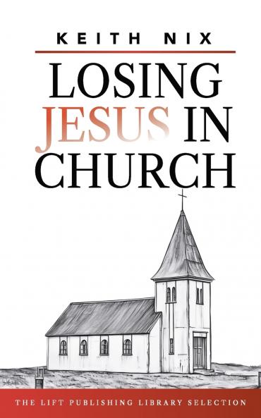 Losing Jesus in Church