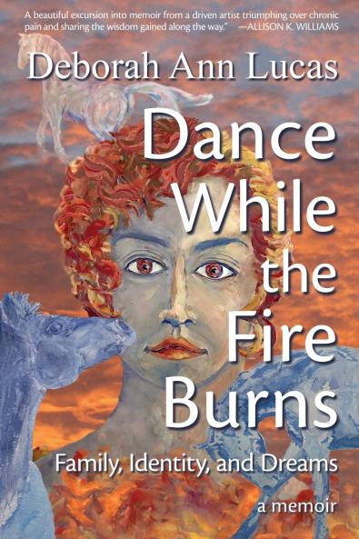 Dance While the Fire Burns