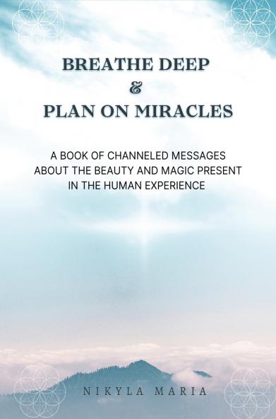 Breathe Deep & Plan on Miracles