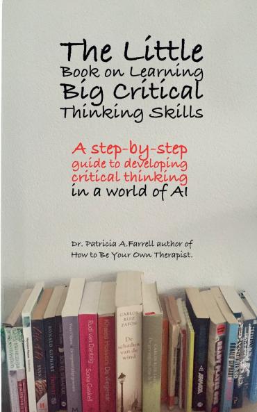 The Little Book on Learning Big Critical Thinking Skills