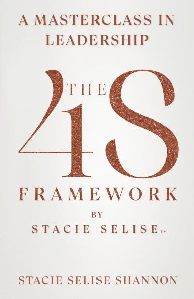 The 4S Framework by Stacie Selise