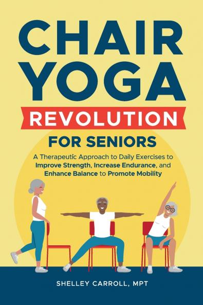 Chair Yoga Revolution for Seniors