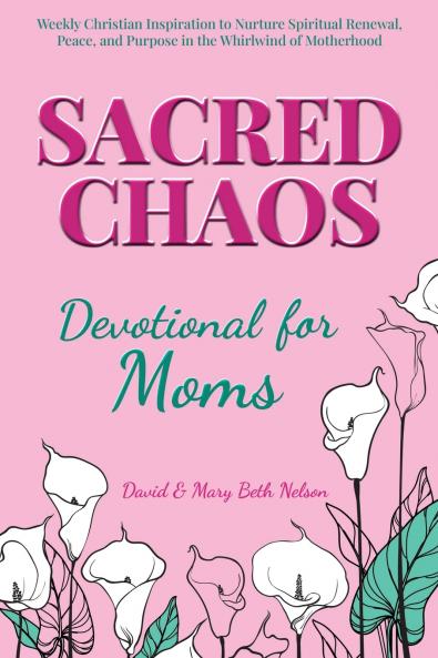 Sacred Chaos -- Devotional for Moms