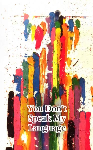 You Don't Speak My Language