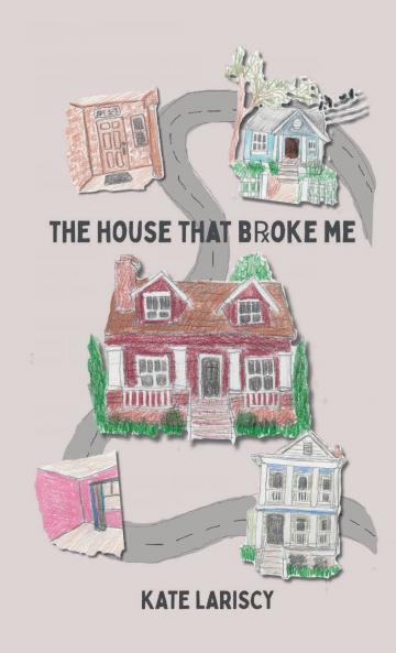 the house that broke me