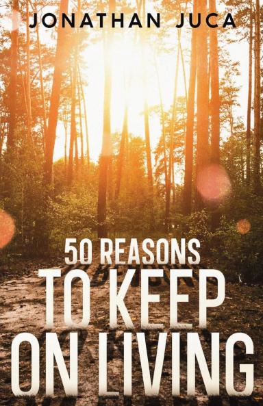 50 Reasons to Keep on Living