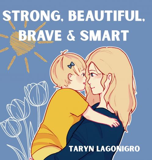 Strong Beautiful Brave & Smart