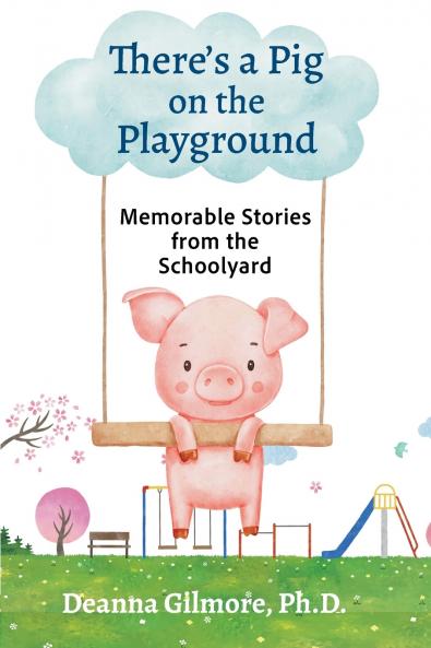 There's a Pig  on the Playground