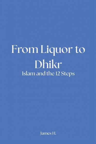 From Liquor to Dhikr