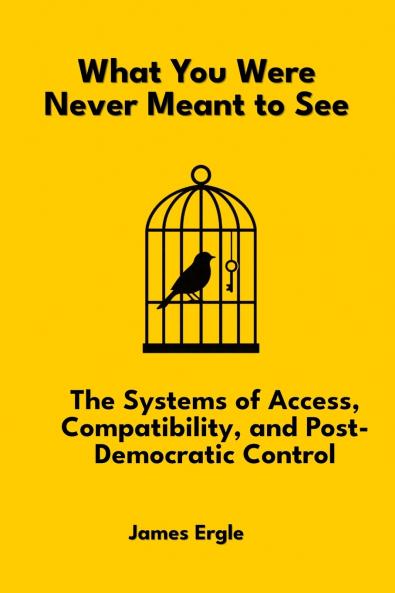 What You Were Never Meant to See