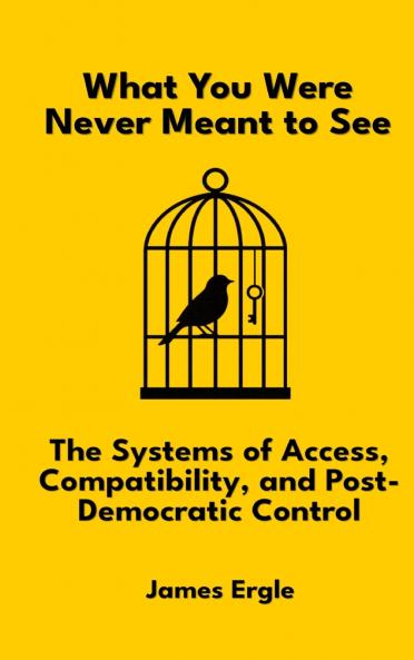 What You Were Never Meant to See