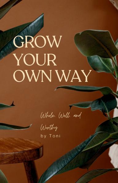 Grow Your Own Way