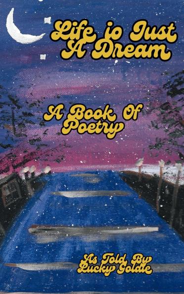 Life Is Just a Dream