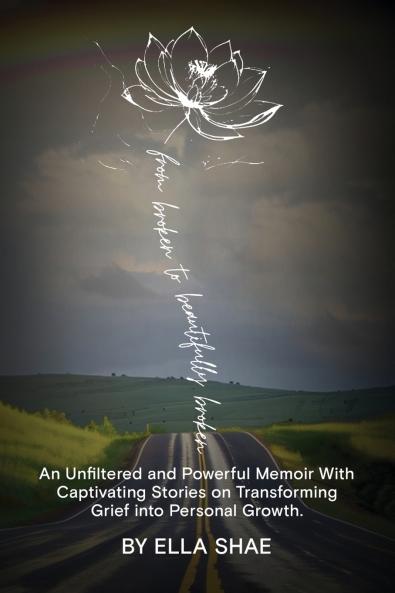 From Broken To Beautifully Broken