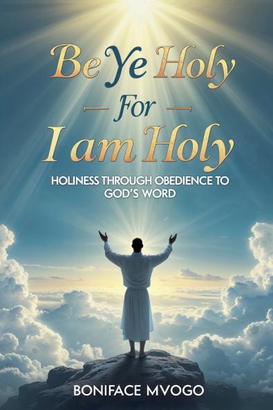 Be Ye Holy For I Am Holy