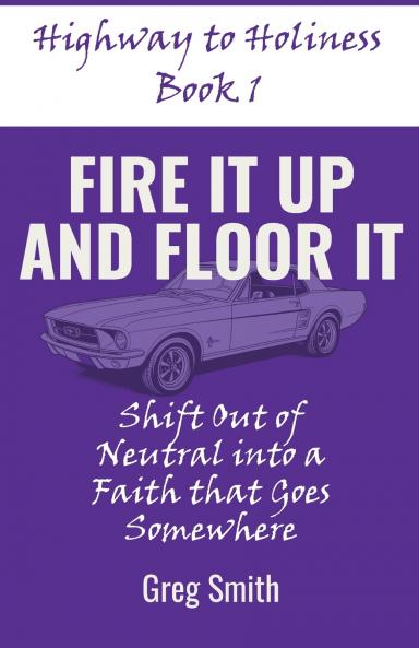 Fire It Up and Floor It