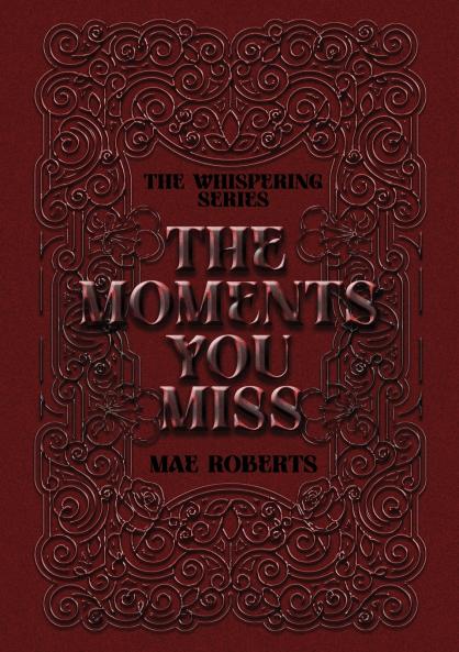 The Moments You Miss