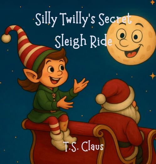 Silly Twilly's Secret Sleigh Ride