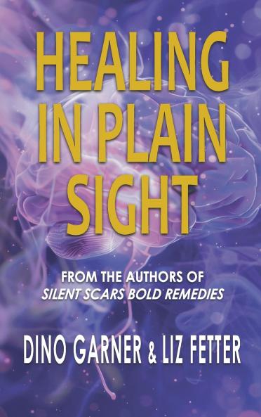 HEALING IN PLAIN SIGHT