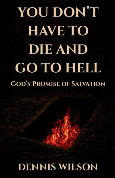 YOU DON'T HAVE TO DIE AND GO TO HELL
