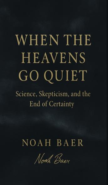 When The Heavens Go Quiet