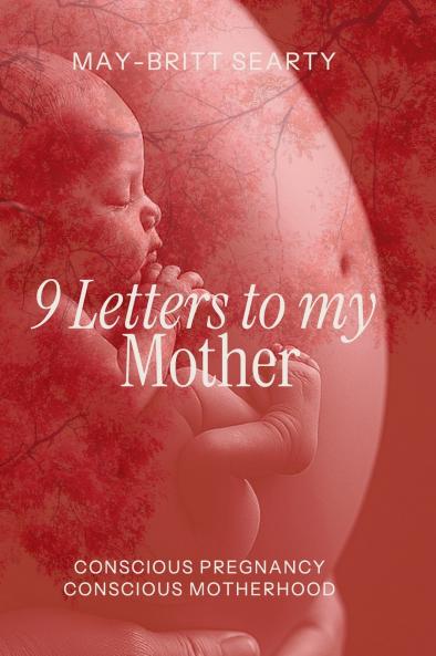 9 Letters to my Mother