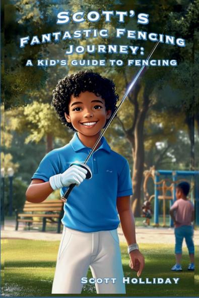 Scott's Fantastic Fencing Journey