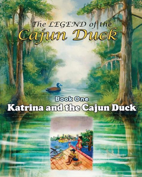 The Legend of the Cajun Duck Book One