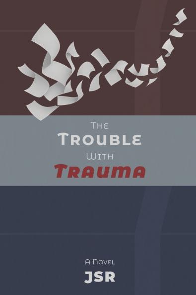 The Trouble with Trauma